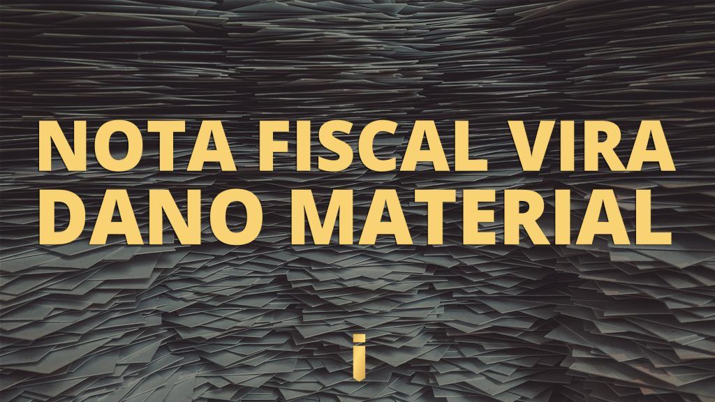 NOTA FISCAL VIRA DANO MATERIAL
