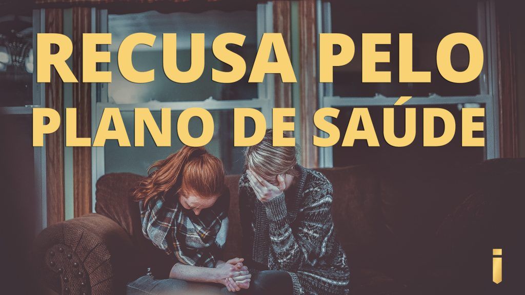 Recusa pelo Plano de Saúde