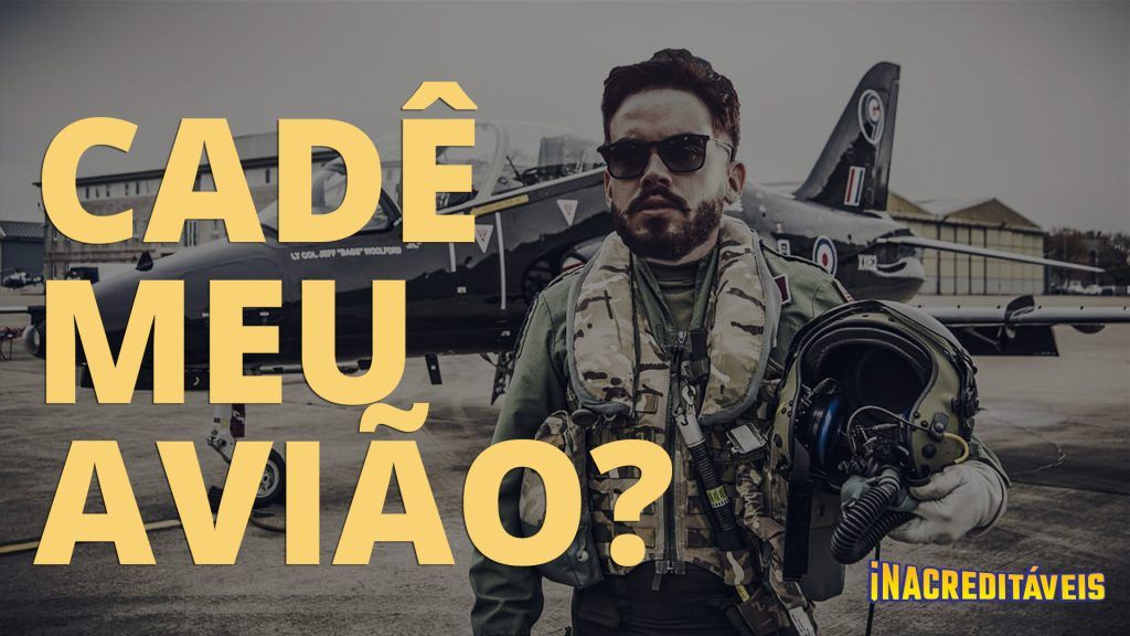 iNACREDITAVEIS - 01 Meu Avião Caça de Brinde
