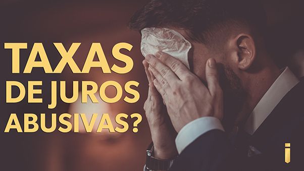 taxas abusivas de juros